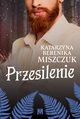 Przesilenie, Miszczuk Katarzyna Berenika