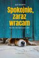 Spokojnie, zaraz wracam, Naismith Julie