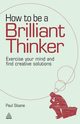 How to Be a Brilliant Thinker, Sloane Paul