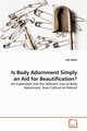 Is Body Adornment Simply an Aid for Beautification?, Watts Zoe