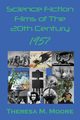 Science Fiction Films of The 20th Century, Moore Theresa M.
