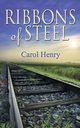 Ribbons of Steel, Henry Carol