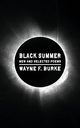 Black Summer, Burke Wayne F.