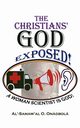 Thechristians' God Exposed, O. Onagbola Al'samaw'al O.