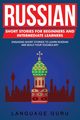 Russian Short Stories for Beginners and Intermediate Learners, Guru Language