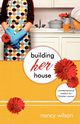 Building Her House, Wilson Nancy