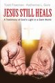 Jesus Still Heals, Freeman Todd