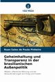 Geheimhaltung und Transparenz in der brasilianischen Auenpolitik, Sales de Paula Pinheiro Ruan