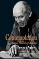 Contemplation in a World of Action, Merton Thomas