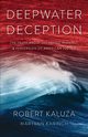 Deepwater Deception, Kaluza Robert