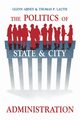 The Politics of State and City Administration, 