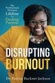 Disrupting Burnout, Jackson Dr. Patrice Buckner