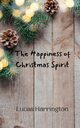 The Happiness of Christmas Spirit, Harrington Lucas