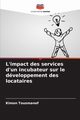 L'impact des services d'un incubateur sur le dveloppement des locataires, Tousmanof Kimon