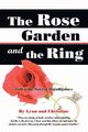The Rose Garden and the Ring, Lynn and Christine
