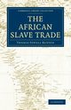 The African Slave Trade, Buxton Thomas Fowell