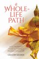 A Whole-Life Path, Kramer Gregory