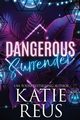Dangerous Surrender, Reus Katie