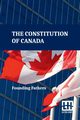 The Constitution Of Canada, Founding Fathers