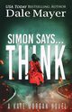 Simon Says... Think, Mayer Dale