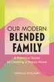 Our Modern Blended Family, Schlagel Danielle