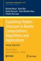 Exploiting Hidden Structure in Matrix Computations, Benzi Michele