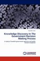 Knowledge Discovery In The Government Decision Making Process, Bani-Hani Imad