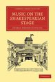 Music on the Shakespearian Stage, Cowling George Herbert