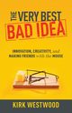 The Very Best Bad Idea, Westwood Kirk