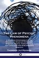 The Law of Psychic Phenomena, Hudson Thomas Jay