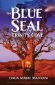 The Blue Seal of Trinity Cove, Malcolm Linda Maree