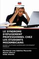 LE SYNDROME D'PUISEMENT PROFESSIONNEL CHEZ LES TUDIANTS MOZAMBICAINS, Mucav?a Paci?ncia Lina Adelino