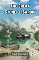 The Great Stone of Sardis, Stockton Frank R.