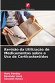 Revis?o da Utiliza?o de Medicamentos sobre o Uso de Corticosterides, Pandey Mani