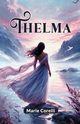 Thelma, Corelli Marie