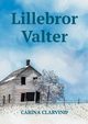 Lillebror Valter, CLARVIND CARINA