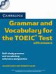Cambridge Grammar and Vocabulary for the TOEIC with answers + CD, Gear Jolene, Gear Robert