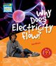 Why Does Electricity Flow?, Moore Rob