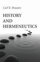 History and Hermeneutics, Braaten Carl E.