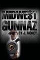 MIDWE$T GUNNAZ, Money J