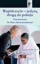Compassion, The Only Way To Peace, Sri Mata Amritanandamayi Devi