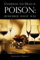 Champagne and Dram of Poison, Grant Imogene
