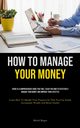 How To Manage Your Money, Rieger Michel