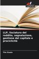 LLP, lisciatura del reddito, segnalazione, gestione del capitale e prociclicit?, Siueia Tito