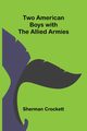 Two American Boys with the Allied Armies, Crockett Sherman