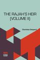 The Rajah s Heir (Volume II), Despard Charlotte