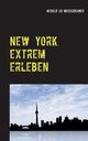 New York extrem erleben, Moschdehner Herold zu