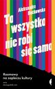 To wszystko nie robi si samo, Bokowska Aleksandra