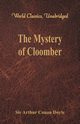 The Mystery of Cloomber (World Classics, Unabridged), Doyle Sir Arthur Conan