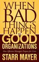 When Bad Things Happen to Good Organizations, Mayer Starr